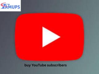 Buy YouTube Subscribers to Grow Your Channel Faster