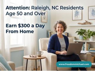 Attention: Raleigh, NC Residents Age 50 and Over — Interested in Earning Extra Income Online?