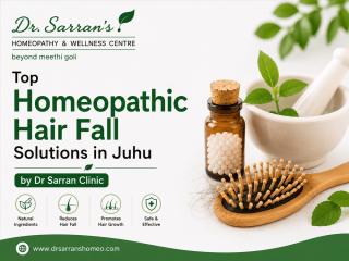 Top Homeopathic Hair Fall Solutions in Juhu by Dr Sarran Clinic