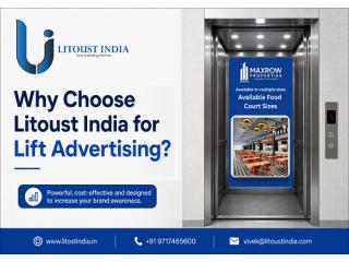 Why Choose Litoust India for Lift Advertising?