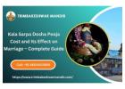 Kala Sarpa Dosha Pooja Cost and Its Effect on Marriage – Complete Guide