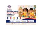 Best Preschool & Nursery School in India | Building a Strong Foundation for Every Child