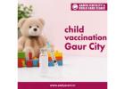 Child Vaccination Services for Families in Gaur City