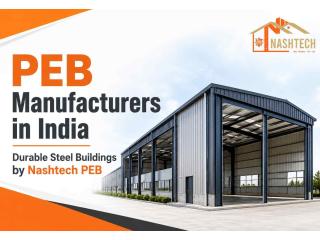 PEB Manufacturers in India | Durable Steel Buildings by Nashtech PEB