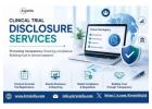 How Do Clinical Trial Disclosure Services Ensure Transparency and Compliance?