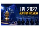 IPL 2027 Auction Preview: Dates, Releases & Key Storylines