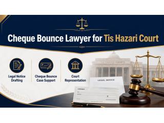 Need a Cheque Bounce Lawyer for Tis Hazari Court Today?