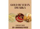 Want To Receive Cash for Gold In Dwarka Quickly?