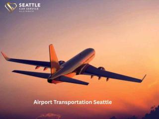 Travel Comfortably with Reliable Airport Transportation Seattle Services