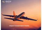 Travel Comfortably with Reliable Airport Transportation Seattle Services