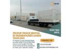 ???? Pickup Truck Rental in Warehouses Lands, Sharjah - Call Us Today! +971527821900 