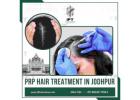 PRP Hair Treatment in Jodhpur