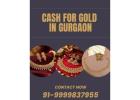 Where To Sell Old Gold To Get Cash For Gold In Gurgaon?
