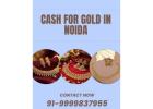 Need Immediate Cash For Gold In Noida At Highest Price?