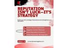 Reputation Isn't Luck—It's Strategy