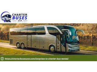 Affordable Longview TX Charter Bus Rental with Professional Drivers