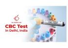 CBC Test in Delhi, India | Dr. Dangs Lab