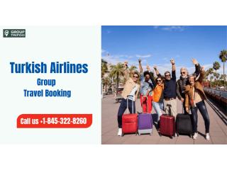 Turkish Airlines Group Travel | Get Quote Now