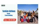 Turkish Airlines Group Travel | Get Quote Now