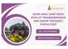 Book Kaal Sarp Dosh Puja at Trimbakeshwar and Know the Exact Pooja Cost