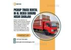 ???? Pickup Truck Rental in Al Bedea Suburb Hoshi, Sharjah - Call Us Today! +971527821900 