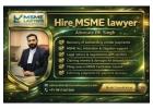 Why Should You Hire MSME Lawyer for Business Dispute Resolution Today? 