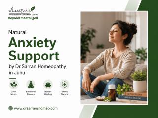 Personalized Anxiety Care by Dr Sarran Homeopathy in Juhu Now Now