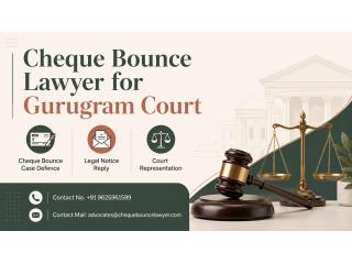 Cheque Bounce Lawyer for Gurugram Court Legal Assistance