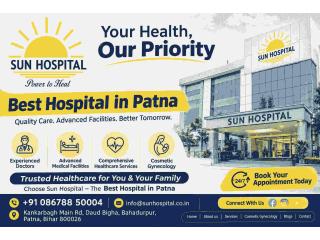 Sun Hospital – Best Hospital in Patna for Quality Care