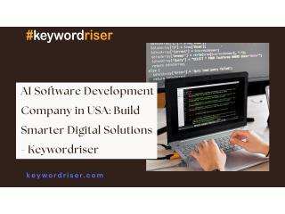 AI Software Development Company in USA: Build Smarter Digital Solutions - Keywordriser