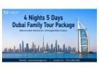 Make Family Memories in Dubai with a 4 Nights 5 Days Dubai Family Tour Package