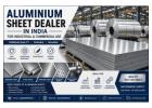 Aluminium Sheet Dealer in India for Industrial & Commercial Use