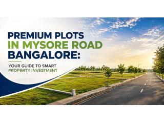 Premium Plots in Mysore Road