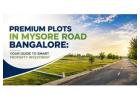 Premium Plots in Mysore Road