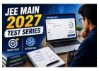 JEE Main 2027 Test Series: Practice Better, Prepare with Confidence