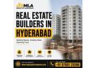Real Estate Builders in Hyderabad | MLA Group of Companies