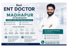 ENT Doctor in Madhapur