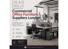Best Commercial Office Furniture Suppliers London