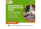 ???? Junk Removal in Downtown Dubai! ???? | Call +971528382668 Today! 