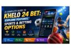 Khelo 24 Bet: Features, Sports & Betting Guide 2026