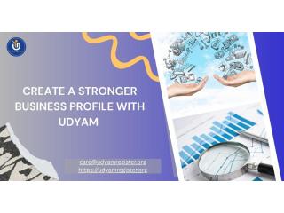 Create a Stronger Business Profile with Udyam