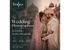 Top Wedding Photographers in Delhi – WedPro Photography
