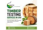 Timber Chemical Testing Laboratory UAE for Material Composition Analysis