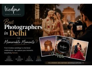 Best Photographers in Delhi for Memorable Moments