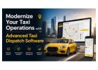 Modernize Your Taxi Operations with Advanced Taxi Dispatch Software