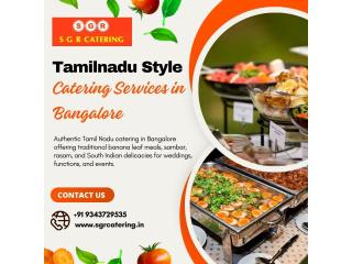 Tamilnadu Style Catering Services in Bangalore
