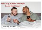 Connect with Local Men on Top Gay Chat Lines at ChatlinesCenter