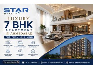 Luxury 7 BHK Apartment in Ahmedabad for Premium Living – Star Realty India