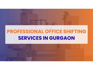 Office Relocation Gurugram | Professional Office Shifting Services