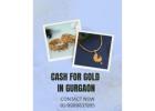 Want Immediate Cash For Gold Service In Gurgaon?